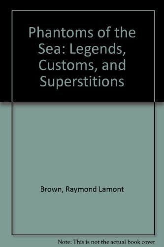 9780800862909: Phantoms of the Sea: Legends, Customs, and Superstitions