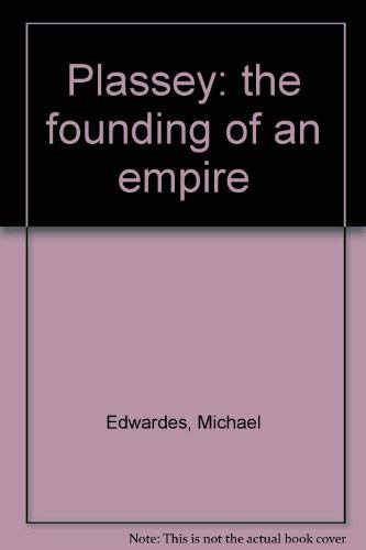 Stock image for Plassey: The Founding of an Empire for sale by Books End Bookshop