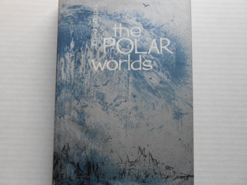 Beispielbild fr The Polar Worlds zum Verkauf von Nelsons Books