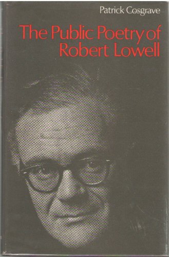 Beispielbild fr The Public Poetry of Robert Lowell zum Verkauf von Better World Books