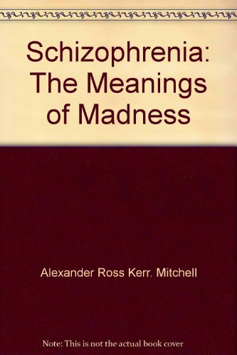 Stock image for Schizophrenia: the meanings of madness for sale by mountain