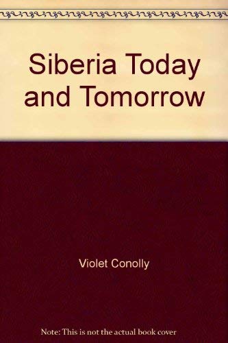 Stock image for Siberia Today and Tomorrow for sale by Better World Books