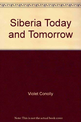 9780800871826: Siberia today and tomorrow: A study of economic resources, problems, and achievements