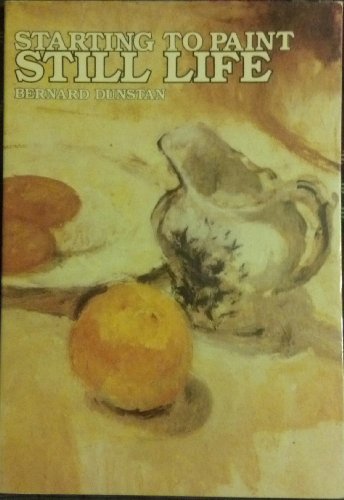 Stock image for Starting to Paint Still Life for sale by Front Cover Books