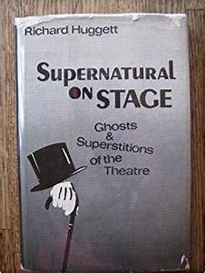 Beispielbild fr Supernatural on Stage : Ghosts and Superstitions of the Theatre zum Verkauf von Better World Books