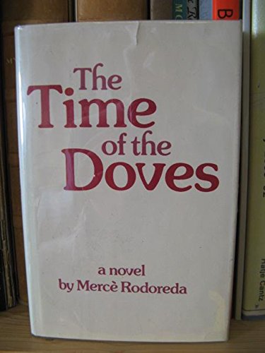 Stock image for The time of the doves: A novel for sale by Ezekial Books, LLC