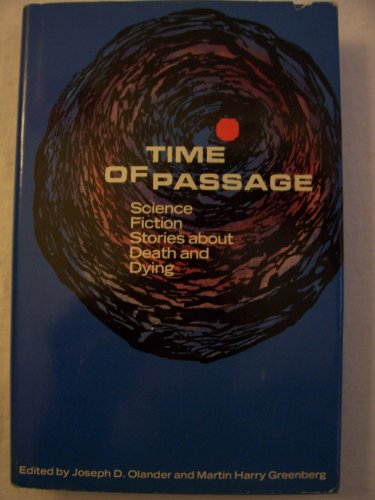 Beispielbild fr Time of Passage - Science Fiction Stories about Death and Dying zum Verkauf von Storisende Versandbuchhandlung