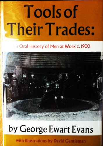 Stock image for Tools of Their Trades: An Oral History of Men at Work c. 1900 for sale by Firefly Bookstore