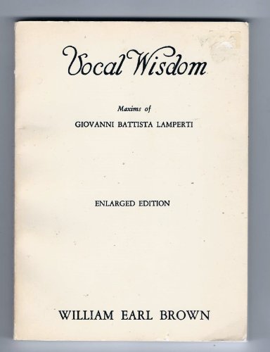 Imagen de archivo de Vocal Wisdom: Maxims of Giovanni Battista Lamperti a la venta por HPB-Ruby