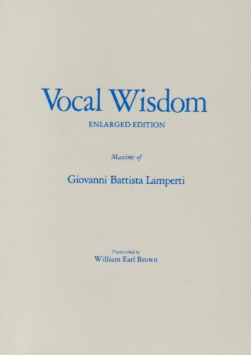 Vocal Wisdom: Maxims of Giovanni Battista Lamperti (9780800880231) by Giovanni B. Lamperti; Giovanni Battista Lamperti; Lillian Strongin; William E. Brown