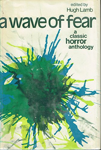 Beispielbild fr A Wave of Fear: A Classic Horror Anthology zum Verkauf von OddReads