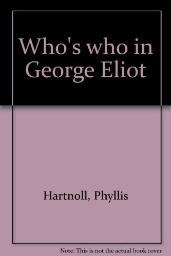 Imagen de archivo de Who's Who in George Eliot. a la venta por Pages Past--Used & Rare Books