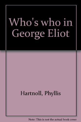 Stock image for Who's Who in George Eliot for sale by Willis Monie-Books, ABAA