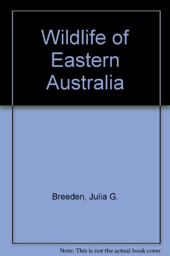 Stock image for Wildlife of Eastern Australia for sale by Better World Books: West