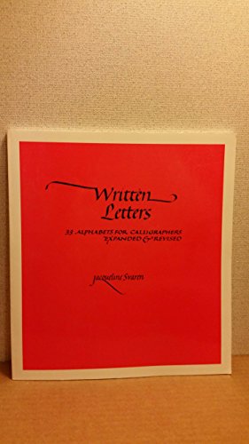 Imagen de archivo de Written Letters: 33 Alphabets for Calligraphers a la venta por Goodwill Books