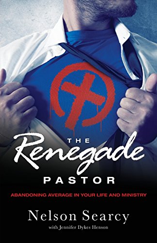 Beispielbild fr The Renegade Pastor : Abandoning Average in Your Life and Ministry zum Verkauf von Better World Books