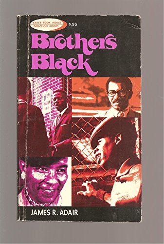 Brothers black (Direction books) (9780801000546) by Adair, James R