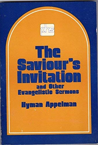 Imagen de archivo de The Savior's Invitation Other Evangelistic Sermons a la venta por Christian Book Store