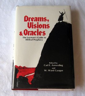 Stock image for Dreams, Visions, and Oracles: The Layman's Guide to Biblical Prophecy for sale by Ergodebooks