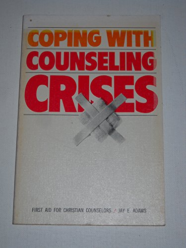 Beispielbild fr Coping with counseling crises: First aid for Christian counselors zum Verkauf von Books of the Smoky Mountains