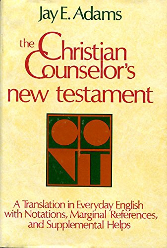 Stock image for The Christian Counselor's New Testament: A New Translation in Everyday English With Notations, Marginal References, and Supplemental Helps for sale by Books Unplugged