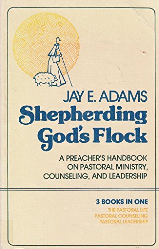9780801001338: Title: Shepherding Gods Flock A Preachers Handbook on Pa