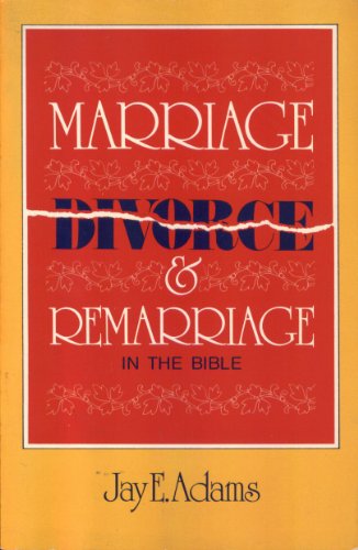 Beispielbild fr Marriage, Divorce and Remarriage in the Bible zum Verkauf von Wonder Book