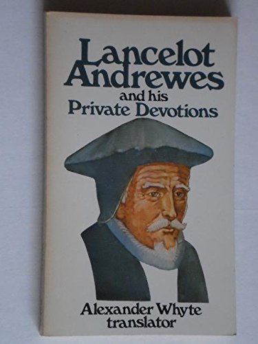 Imagen de archivo de Lancelot Andrewes and His Private Devotions a la venta por ThriftBooks-Dallas