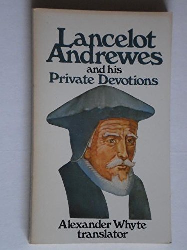 Stock image for Lancelot Andrewes and His Private Devotions for sale by ThriftBooks-Dallas
