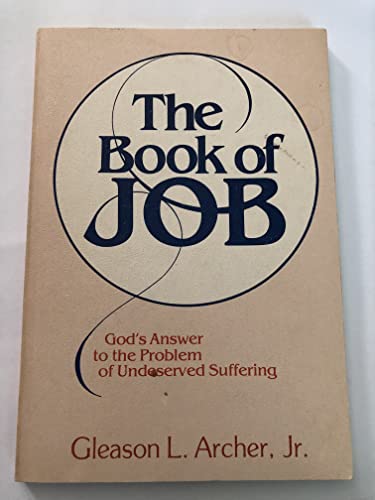 Beispielbild fr The Book of Job: God's Answer to the Problem of Undeserved Suffering zum Verkauf von BooksRun