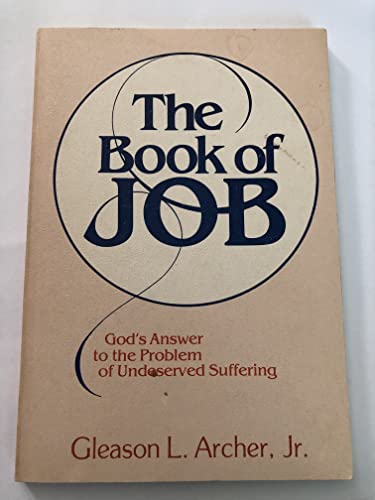Imagen de archivo de The Book of Job : God's Answer to the Problem of Undeserved Suffering a la venta por Better World Books