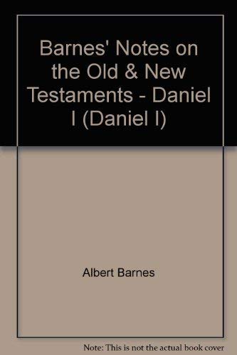 Stock image for Barnes' Notes on the Old & New Testaments - Daniel I (Daniel I) for sale by Better World Books