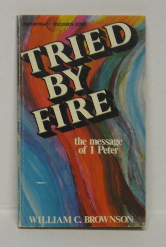 9780801005923: Tried by fire: The message of I Peter