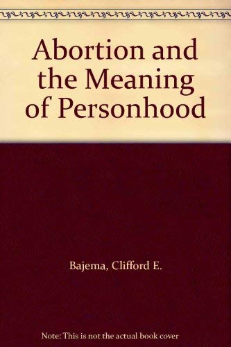 Stock image for Abortion and the Meaning of Personhood for sale by Redux Books