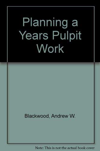 9780801006401: Planning a Years Pulpit Work