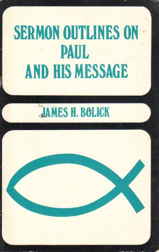Beispielbild fr Sermon Outlines on Paul and his Message zum Verkauf von Top Notch Books