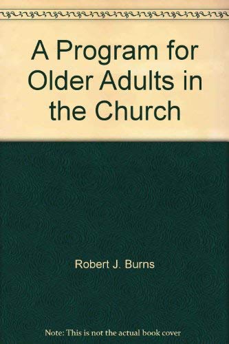 Imagen de archivo de A Program for Older Adults in the Church a la venta por Bank of Books