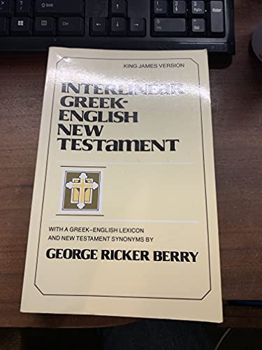 Stock image for Interlinear Greek-English New Testament : With Greek-English Lexicon and New Testament Synonyms (King James version) for sale by Off The Shelf