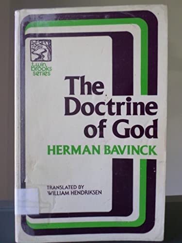 The doctrine of God (Twin brooks series) (9780801007231) by Herman Bavinck