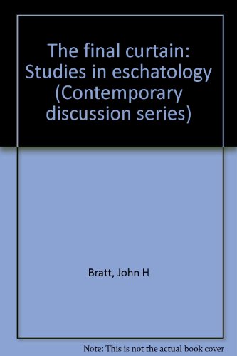Stock image for The Final Curtain: Studies in Eschatology for sale by Christian Book Store