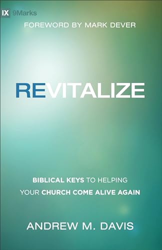 Imagen de archivo de Revitalize: Biblical Keys to Helping Your Church Come Alive Again a la venta por ThriftBooks-Dallas