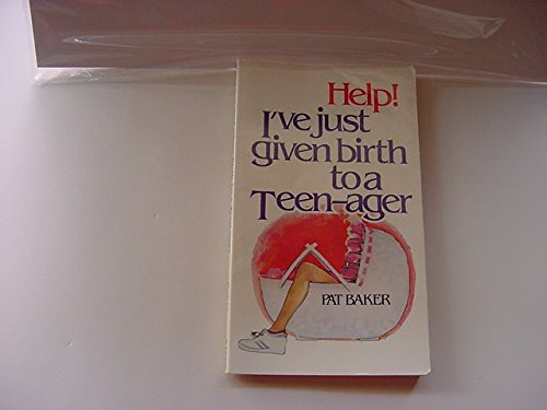 9780801007996: Help! I'Ve Just Given Birth to a Teenager