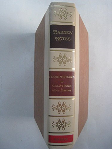 Stock image for Notes on the New Testament: I Corinthians to Galatians (Barnes' Notes) for sale by Book House in Dinkytown, IOBA