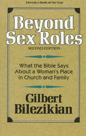 Beispielbild fr Beyond Sex Roles,: What the Bible Says About a Woman's Place in Church and Family zum Verkauf von Wonder Book