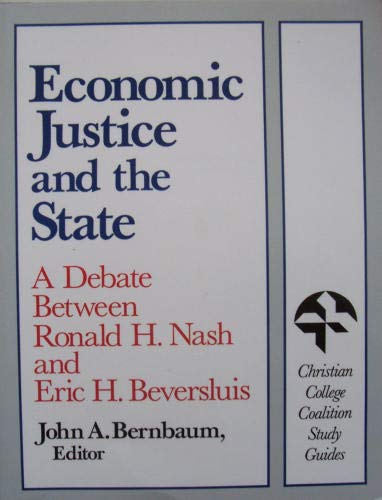 9780801009273: Economic Justice and the State, a Debate Between Ronald H. Nash and Eric H. Beversluis