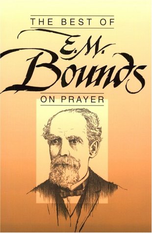 9780801009358: The Best of E.M. Bounds on Prayer