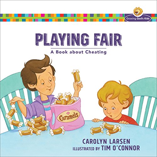 Stock image for Playing Fair: A Book about Cheating (Growing God's Kids) for sale by Half Price Books Inc.