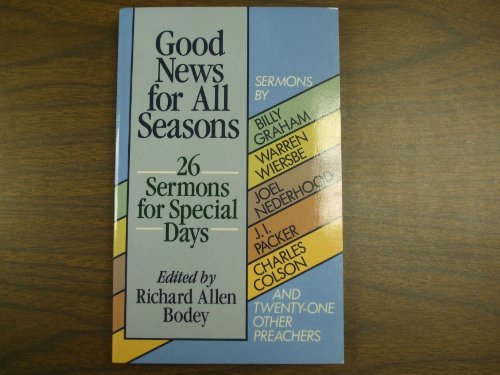 Beispielbild fr Good News for All Seasons : 26 Sermons for Special Days zum Verkauf von Better World Books: West