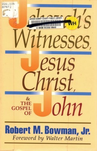 Stock image for The Jehovah's Witnesses, Jesus Christ, and the Gospel of John for sale by BooksRun