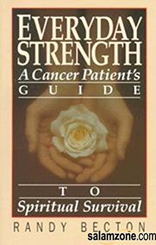 Stock image for Everyday Strength: A Cancer Patient's Guide to Spiritual Survival for sale by SecondSale